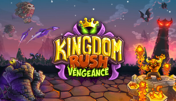 王国保卫战：复仇 / Kingdom Rush Vengeance - Tower Defense