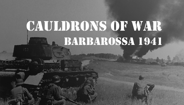 战争熔炉——巴巴罗萨 / Cauldrons of War - Barbarossa