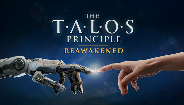 塔罗斯法则：重启 / The Talos Principle: Reawakened