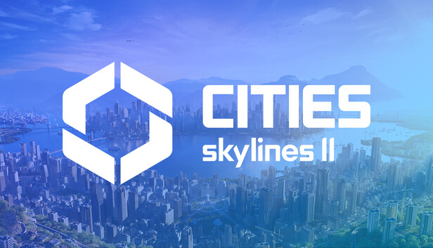 城市：天际线2 / 都市：天际线2 / Cities: Skylines II